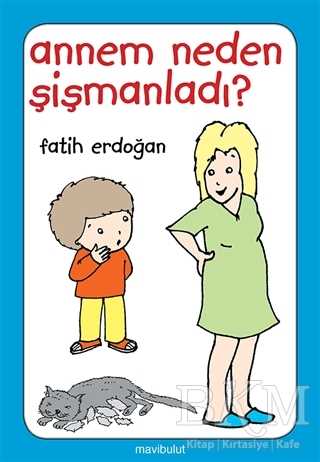 Annem Neden Şişmanladı? - Mavibulut Yayınları