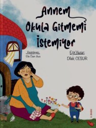 Annem Okula Gitmemi İstemiyor - Enda Yayıncılık