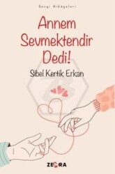 Annem Sevmektendir Dedi! - Zemra Yayınları