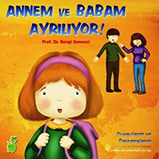 Annem ve Babam Ayrılıyor! Duygularım ve Davranışlarım - Yeşil Dinozor