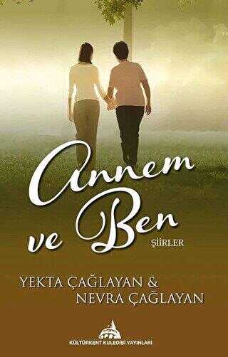 Annem ve Ben - Kültürkent Kuledibi Yayınları
