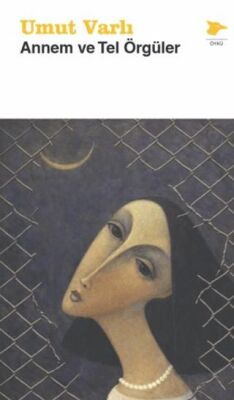 Annem ve Tel Örgüler - 1