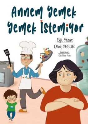 Annem Yemek Yemek İstemiyor - 1