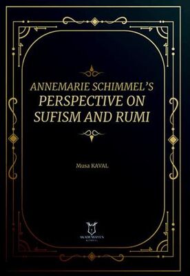 Annemarie Schimmel’s Perspective on Sufism and Rumi