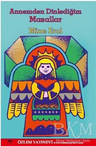 Annemden Dinlediğim Masalllar - Özlem Yayınevi