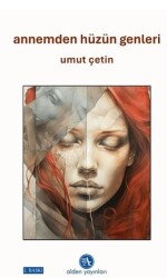 Annemden Hüzün Genleri - Alden Yayınları