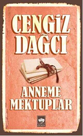 Anneme Mektuplar - Ötüken Neşriyat