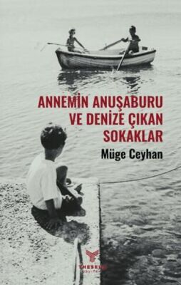 Annemin Anuşaburu Ve Denize Çıkan Sokaklar - 1