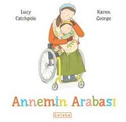 Annemin Arabası - Ketebe Çocuk