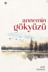 Annemin Gökyüzü - Türkiye Diyanet Vakfı Yayınları