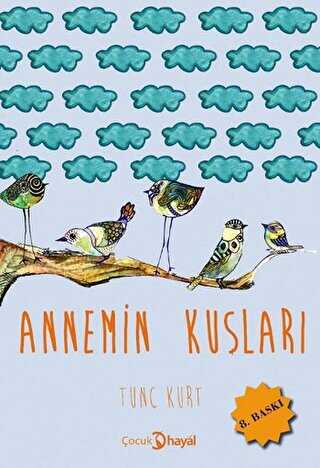Annemin Kuşları - Hayal Yayınları