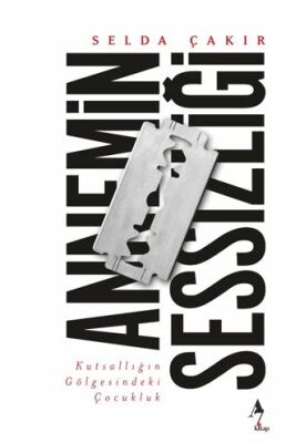 Annemin Sessizliği - 1