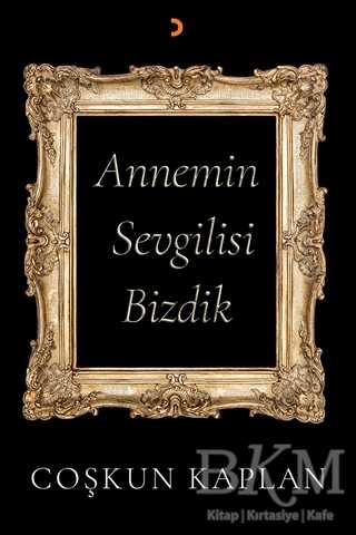 Annemin Sevgilisi Bizdik - Cinius Yayınları