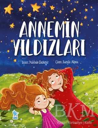 Annemin Yıldızları - Minik Damla Yayınevi