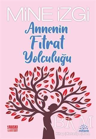 Annenin Fıtrat Yolculuğu - Mihenk Kitap
