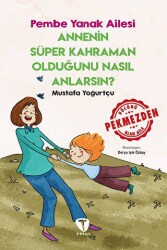 Annenin Süper Kahraman Olduğunu Nasıl Anlarsın? Pembe Yanak Ailesi - Turkuvaz Çocuk