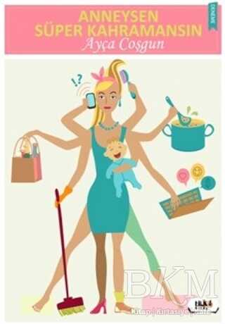 Anneysen Süper Kahramansın - Tilki Kitap