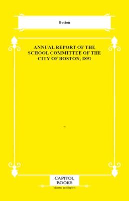 Annual Report of the School Committee of the City of Boston, 1891 - 1
