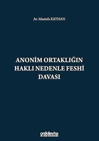 Anonim Ortaklığın Haklı Nedenle Feshi Davası - 1