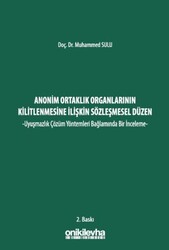 Anonim Ortaklık Organlarının Kilitlenmesine İlişkin Sözleşmesel Düzen -Uyuşmazlık Çözüm Yöntemleri B - On İki Levha Yayınları