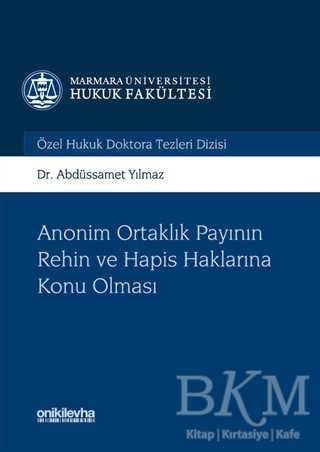 Anonim Ortaklık Payının Rehin ve Hapis Haklarına Konu Olması - On İki Levha Yayınları