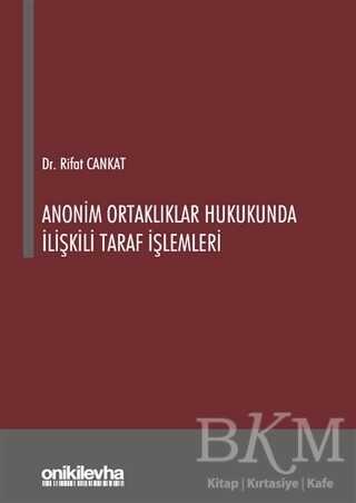 Anonim Ortaklıklar Hukukunda İlişkili Taraf İşlemleri - 1