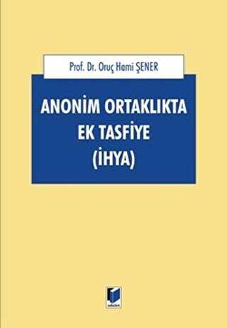 Anonim Ortaklıkta Ek Tasfiye İHYA - Adalet Yayınevi