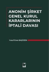 Anonim Şirket Genel Kurul Kararlarının İptali Davası - Adalet Yayınevi