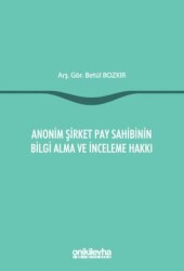 Anonim Şirket Pay Sahibinin Bilgi Alma ve İnceleme Hakkı - On İki Levha Yayınları