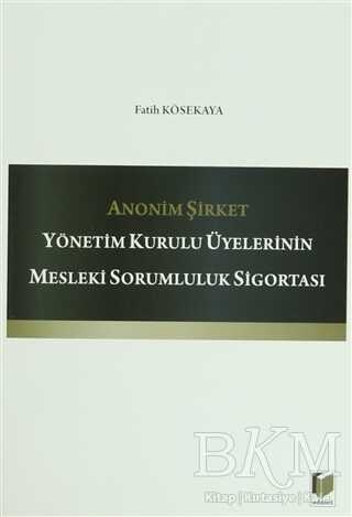 Anonim Şirket Yönetim Kurulu Üyelerinin Mesleki Sorumluluk Sigortası - 1
