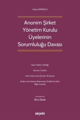 Anonim Şirket Yönetim Kurulu Üyelerinin Sorumluluğu Davası - 1