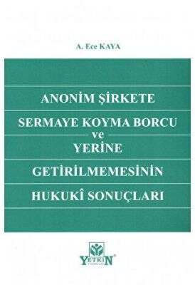 Anonim Şirkete Sermaye Koyma Borcu ve Yerine Getirilmemesinin Hukuki Sonuçları - 1