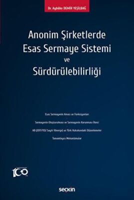 Anonim Şirketlerde Esas Sermaye Sistemi ve Sürdürülebilirliği - 1