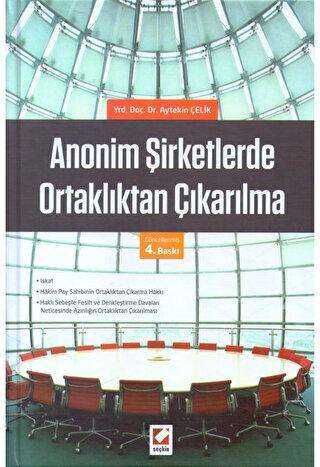 Anonim Şirketlerde Ortaklıktan Çıkarılma - Seçkin Yayıncılık