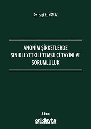 Anonim Şirketlerde Sınırlı Yetkili Temsilci Tayini ve Sorumluluk - On İki Levha Yayınları
