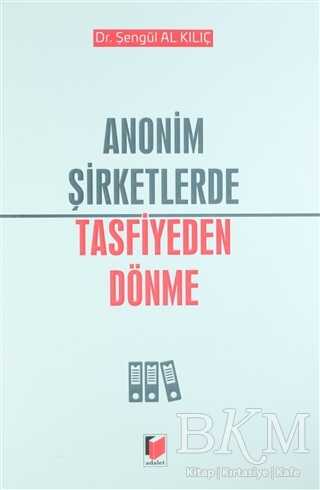 Anonim Şirketlerde Tasfiye Dönemi - Adalet Yayınevi