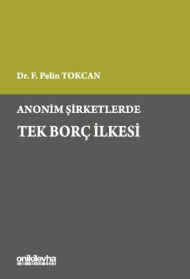 Anonim Şirketlerde Tek Borç İlkesi - 1