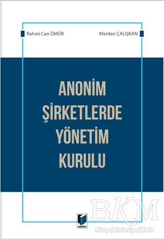 Anonim Şirketlerde Yönetim Kurulu - Adalet Yayınevi