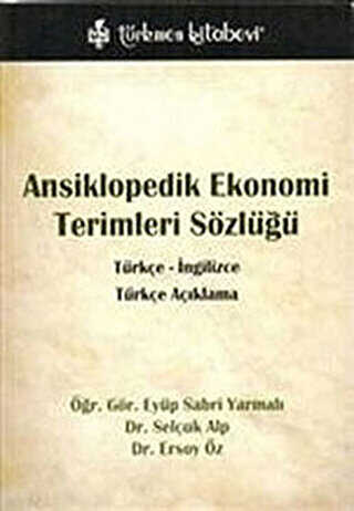 Ansiklopedik Ekonomi Terimleri Sözlüğü - Türkçe - İngilizce