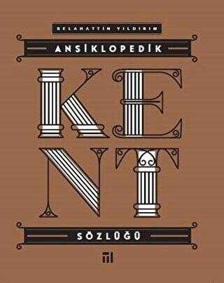 Ansiklopedik Kent Sözlüğü - Marmara Belediyeler Birliği Kültür Yayınları