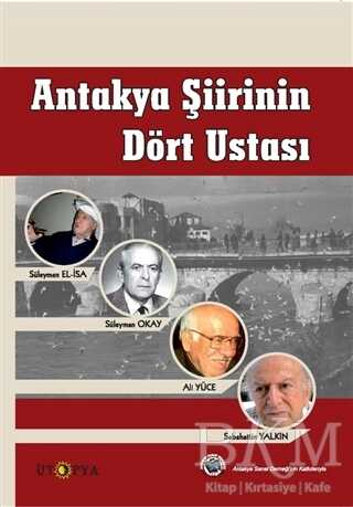 Antakya Şiirinin Dört Ustası - 1