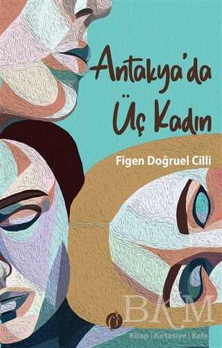 Antakya`da Üç Kadın - Herdem Kitap