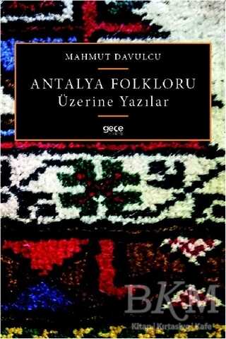 Antalya Folkloru Üzerine Yazılar - Gece Kitaplığı