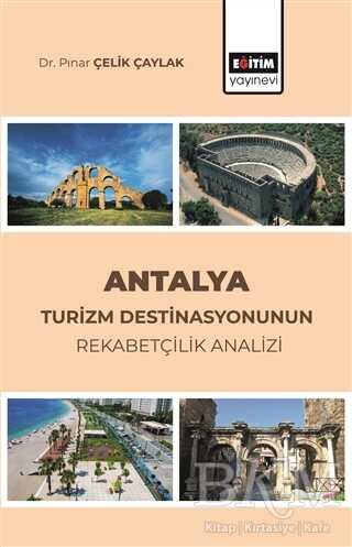 Antalya Turizm Destinasyonunun Rekabetçilik Analizi