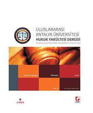 Antalya Üniversitesi Hukuk Fakültesi Dergisi Cilt:3 – Sayı:5 Haziran 2015