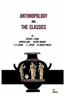 Anthropology And The Classics - 1