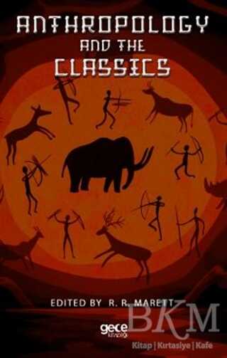 Anthropology And The Classics - Gece Kitaplığı