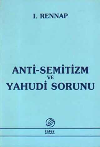 Anti-Semitizm ve Yahudi Sorunu - İnter Yayınları