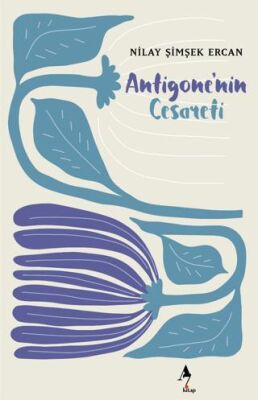 Antigone`nin Cesareti - 1