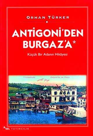 Antigoni’den Burgaz’a Küçük Bir Adanın Hikayesi - Sel Yayıncılık